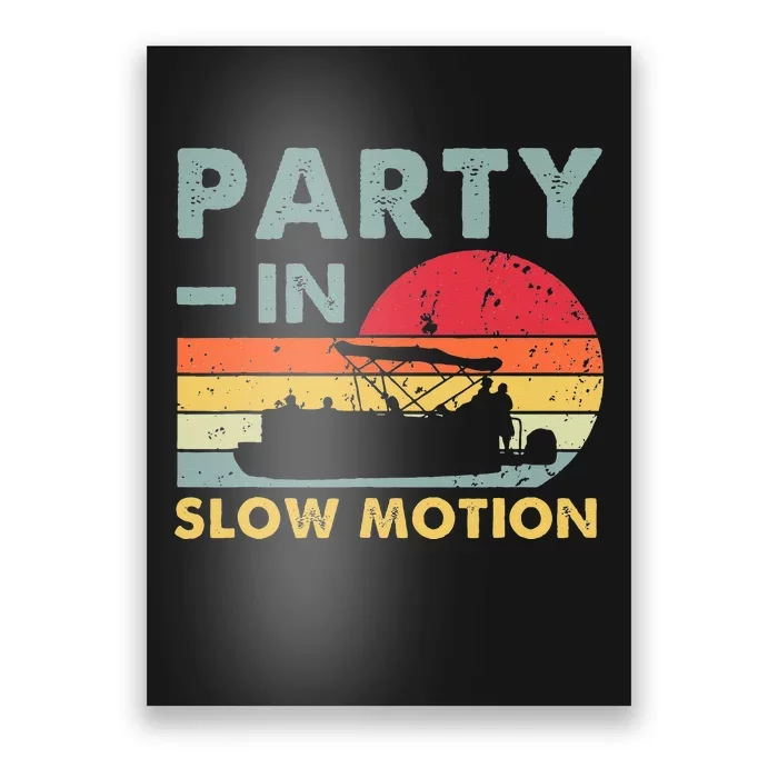 Party In Slow Motion Pontoon Boat Retro Vintage Funny Poster