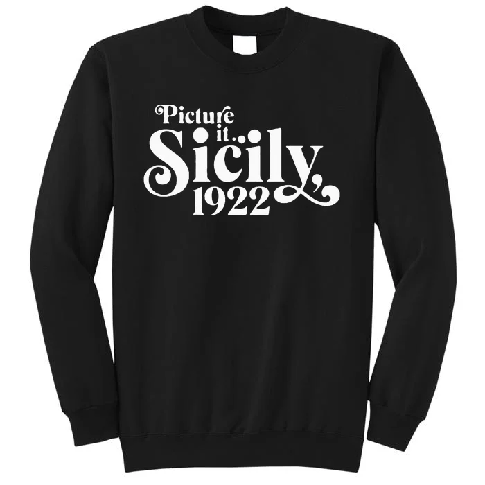 Picture It Sicily 1922 Sweatshirt