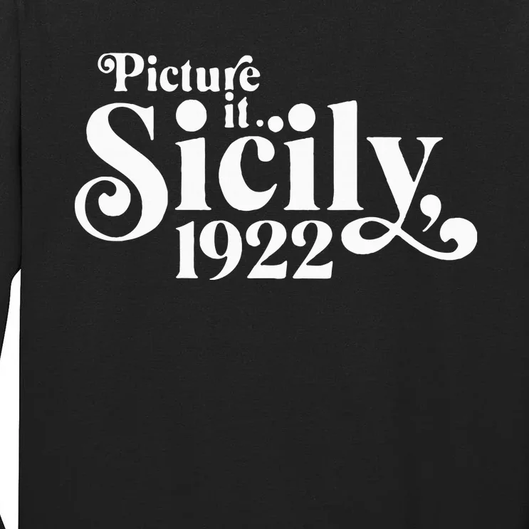 Picture It Sicily 1922 Tall Long Sleeve T-Shirt