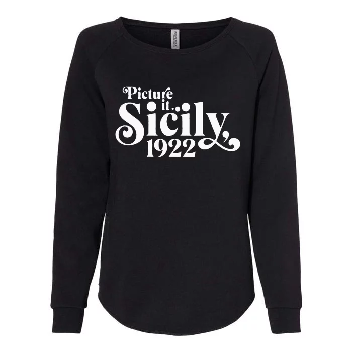 Picture It Sicily 1922 Womens California Wash Sweatshirt