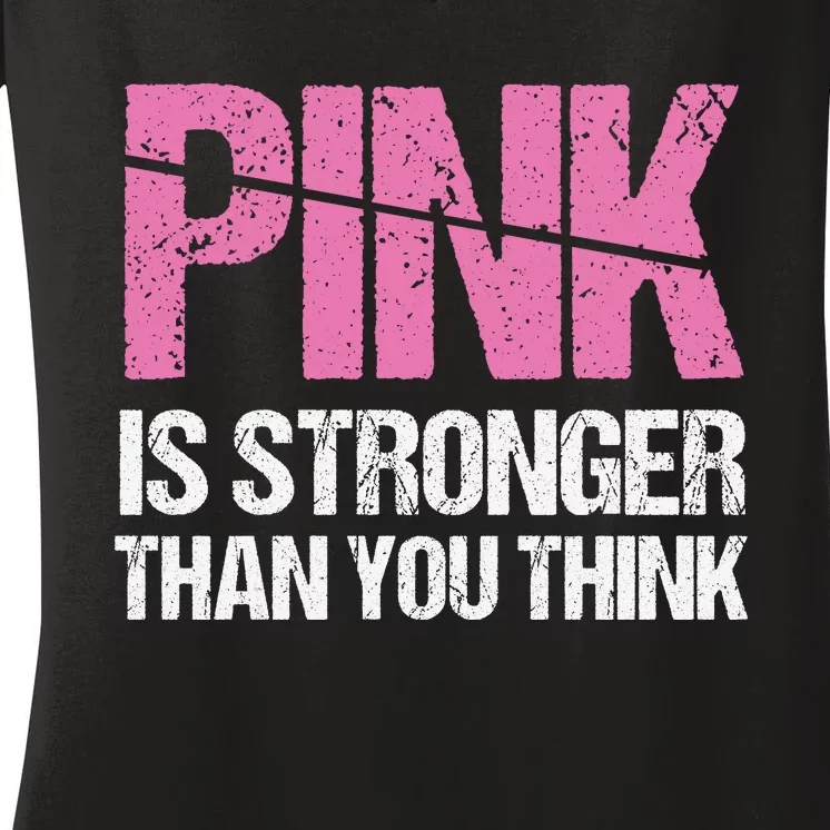 Pink Is Stronger Than You Think Women's V-Neck T-Shirt