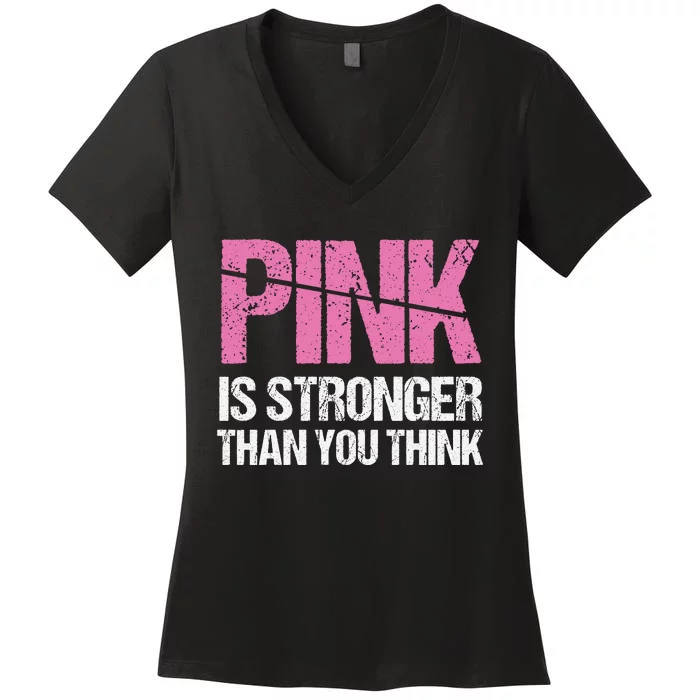 Pink Is Stronger Than You Think Women's V-Neck T-Shirt