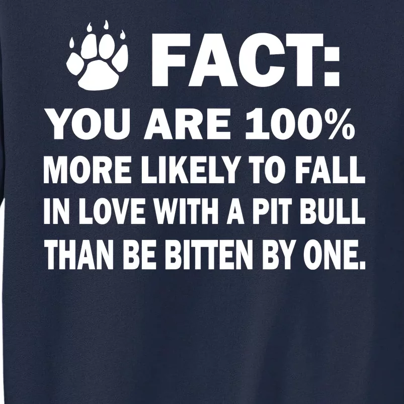 Pit Bull Funny Fact Tall Sweatshirt