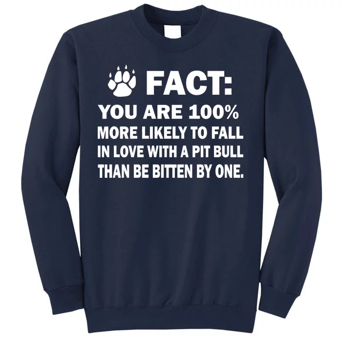 Pit Bull Funny Fact Tall Sweatshirt