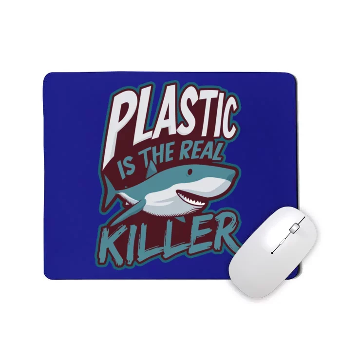 Plastic Is The Real Killer Design Shark Lover Gift Mousepad