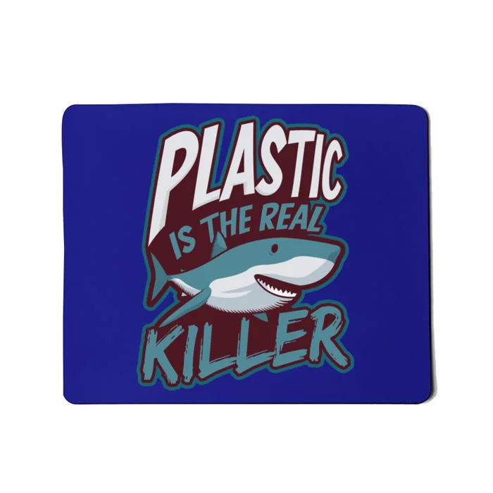 Plastic Is The Real Killer Design Shark Lover Gift Mousepad