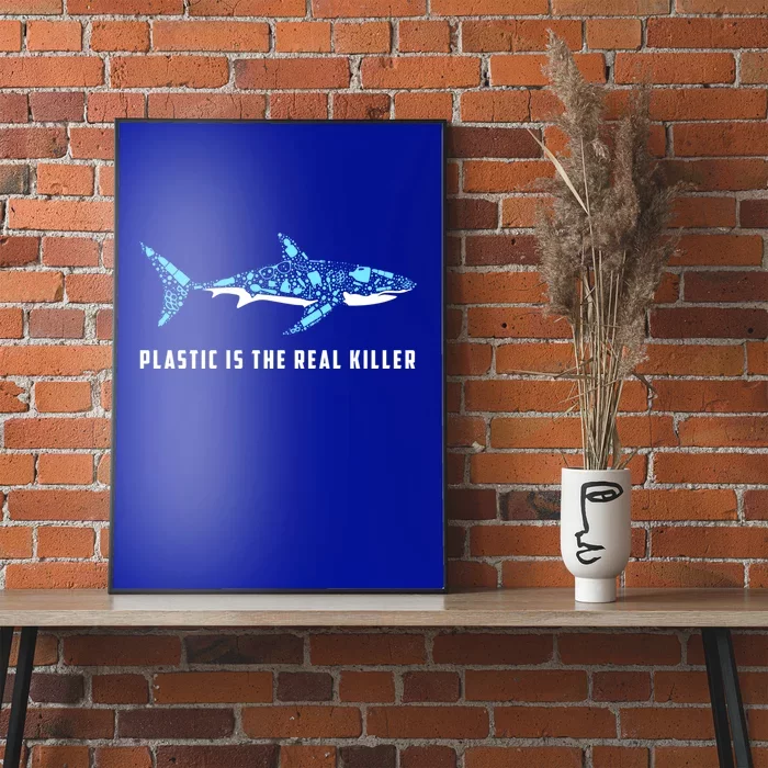 Plastic Is The Real Killer Shark Plastic Pollution Gift Poster