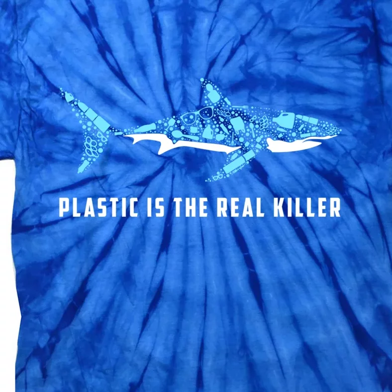 Plastic Is The Real Killer Shark Plastic Pollution Gift Tie-Dye T-Shirt