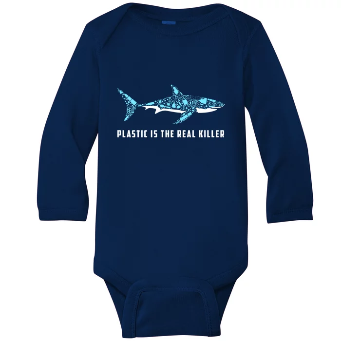 Plastic Is The Real Killer Shark Plastic Pollution Gift Baby Long Sleeve Bodysuit