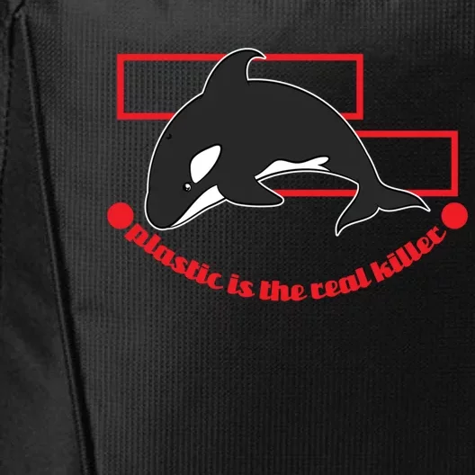 Plastic Is The Real Killer Whale Design Gift City Backpack