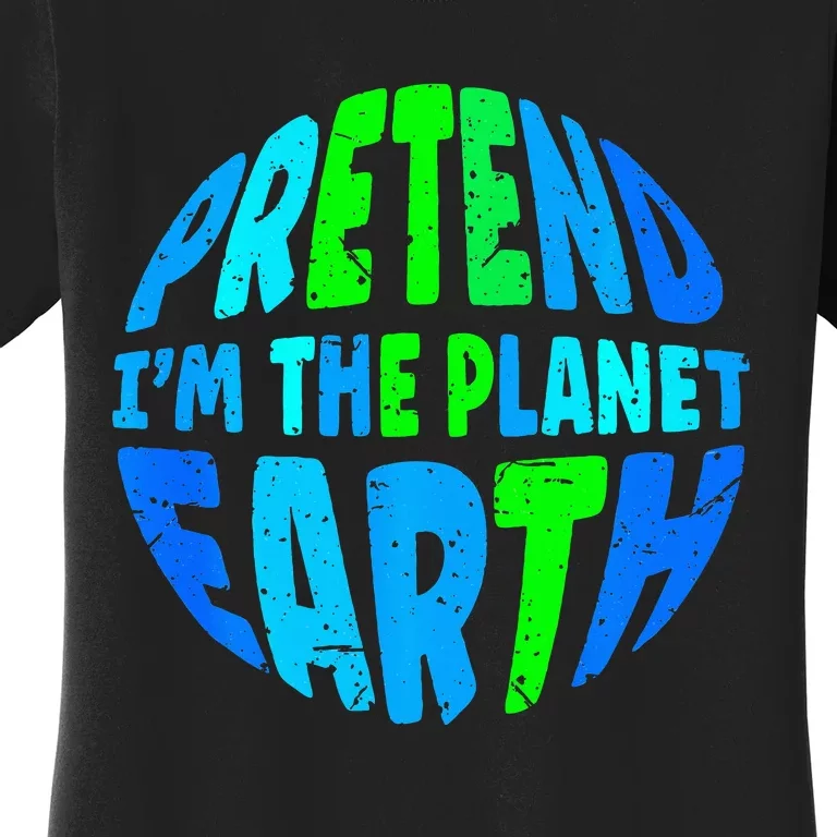 Pretend I'm The Earth Funny Lazy Matching Halloween Costume Women's T-Shirt