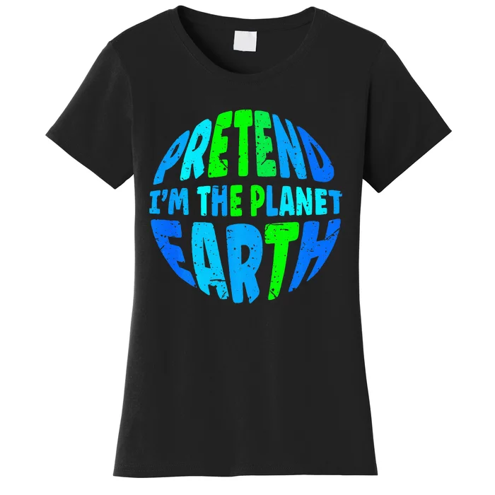 Pretend I'm The Earth Funny Lazy Matching Halloween Costume Women's T-Shirt