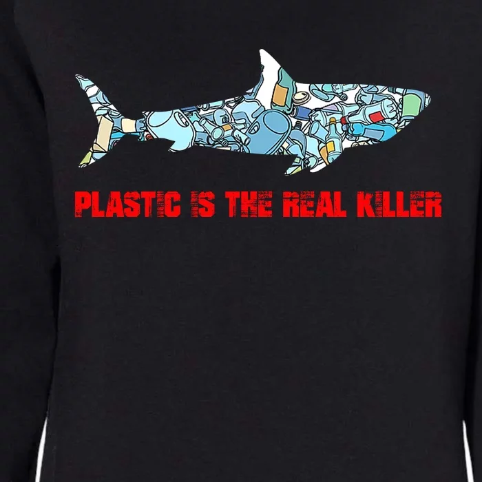 Plastic Is The Real Killer Costume Shark Save Ocean Cool Gift Womens California Wash Sweatshirt