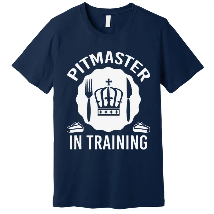 Pitmaster In Training Bbq Enthusiast Design Premium T-Shirt