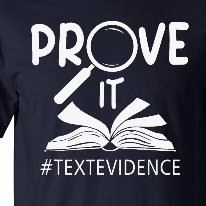 Prove It Text Evidences Reading Teacher First Day Of School Tall T-Shirt