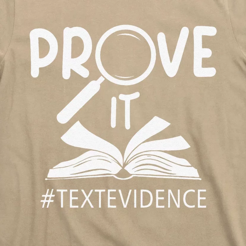 Prove It Text Evidences Reading Teacher First Day Of School T-Shirt