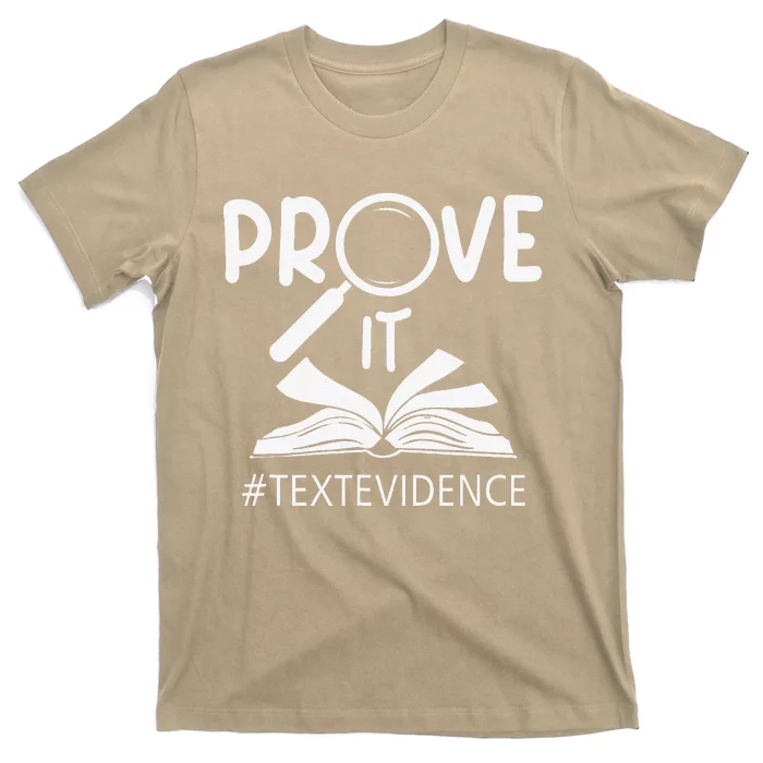 Prove It Text Evidences Reading Teacher First Day Of School T-Shirt