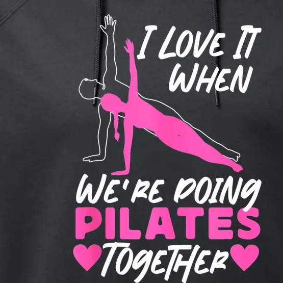 Pilates Instructor Teacher Friends Besties Buddies I Love It Performance Fleece Hoodie