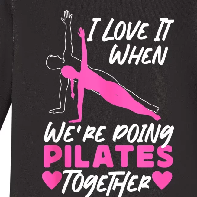 Pilates Instructor Teacher Friends Besties Buddies I Love It Baby Long Sleeve Bodysuit