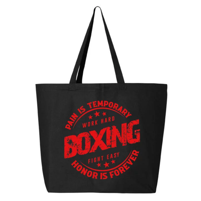 Pain Is Temporary Work Hard Boxing Fight Easy Honor Forever 25L Jumbo Tote