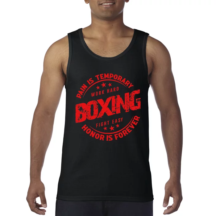 Pain Is Temporary Work Hard Boxing Fight Easy Honor Forever Tank Top