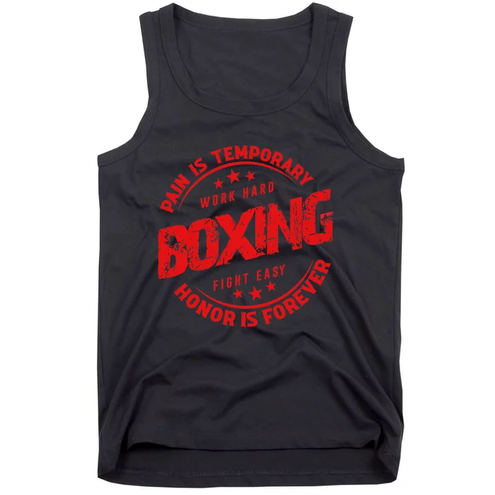 Pain Is Temporary Work Hard Boxing Fight Easy Honor Forever Tank Top