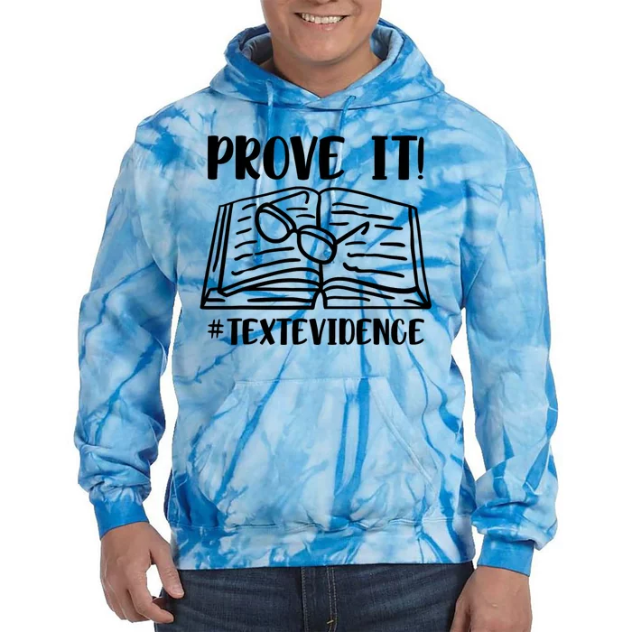 Prove It Text Evidence Tie Dye Hoodie