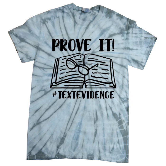 Prove It Text Evidence Tie-Dye T-Shirt