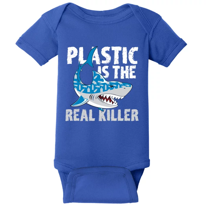 Plastic Is The Real Killer Save Shark Environt Awareness Gift Baby Bodysuit