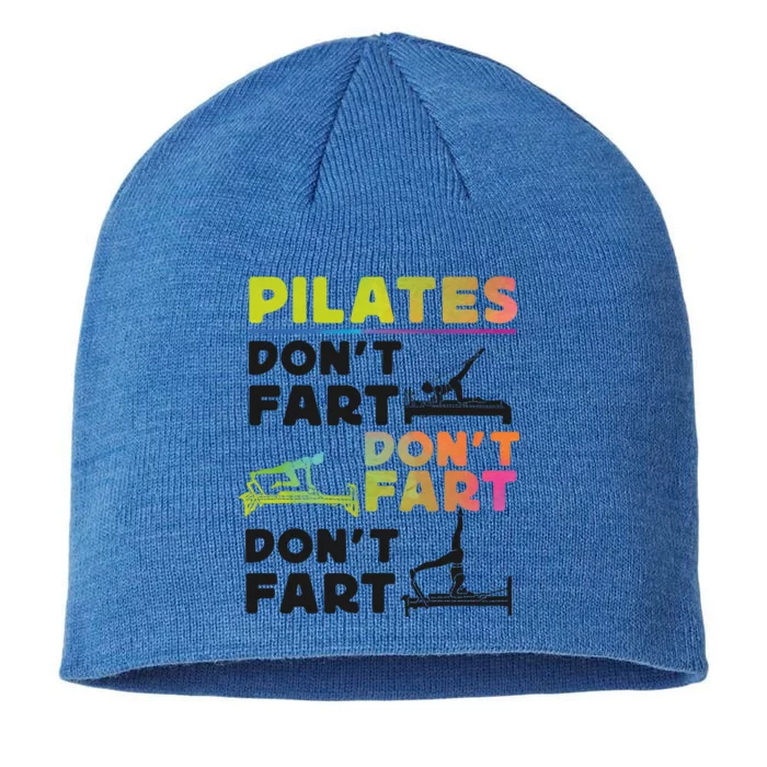 Pilates Instructor Teacher Watercolor Pilates Don't Fart Gift 8 1/2in Sustainable Knit Beanie