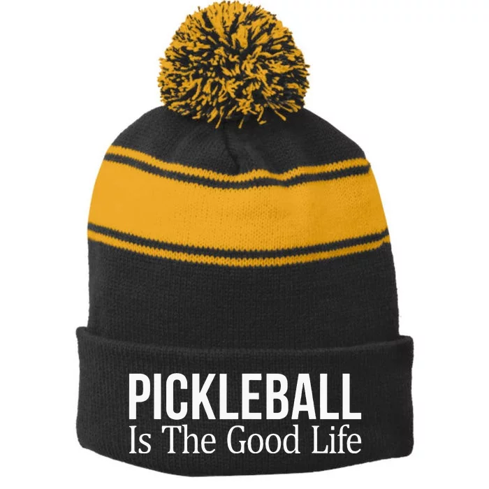 Pickleball Is The Good Life funny paddle sports lover Stripe Pom Pom Beanie