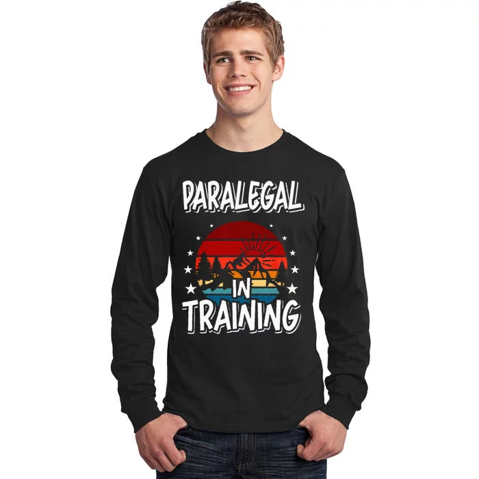 Paralegal in Training Future Paralegal Tall Long Sleeve T-Shirt