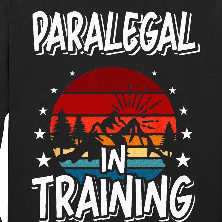 Paralegal in Training Future Paralegal Tall Long Sleeve T-Shirt