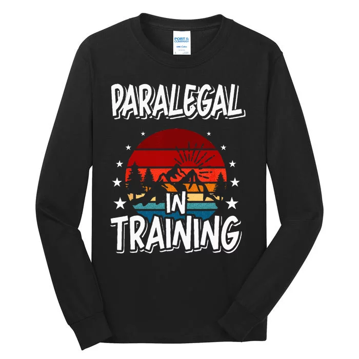 Paralegal in Training Future Paralegal Tall Long Sleeve T-Shirt