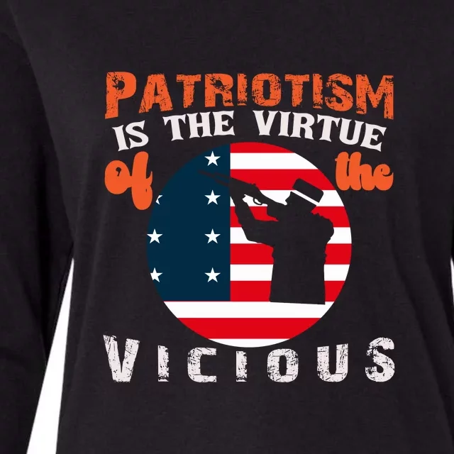 Patriotism Is The Virtue Of The Vicious Memorial Day Gift American Flag Womens Cotton Relaxed Long Sleeve T-Shirt