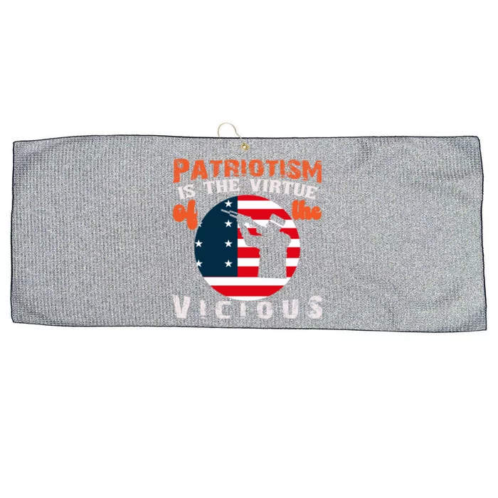 Patriotism Is The Virtue Of The Vicious Memorial Day Gift American Flag Large Microfiber Waffle Golf Towel