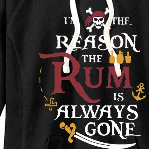 Pirate IM The Reason The Rum Is Always Gone Women's Fleece Hoodie