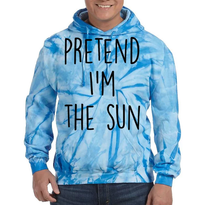 Pretend IM The Sun Costume Funny Halloween Party Tie Dye Hoodie