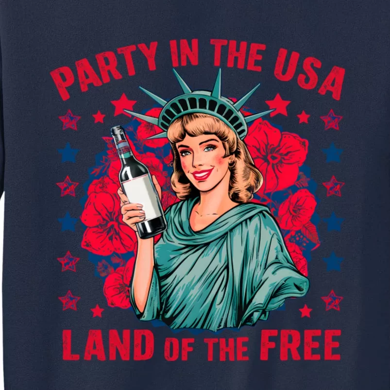 Party In The Usa Land Of The Free Tall Sweatshirt