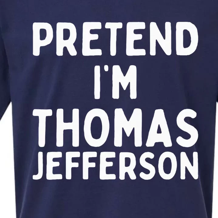 Pretend IM Thomas Jefferson Funny Lazy Halloween Costume Sueded Cloud Jersey T-Shirt