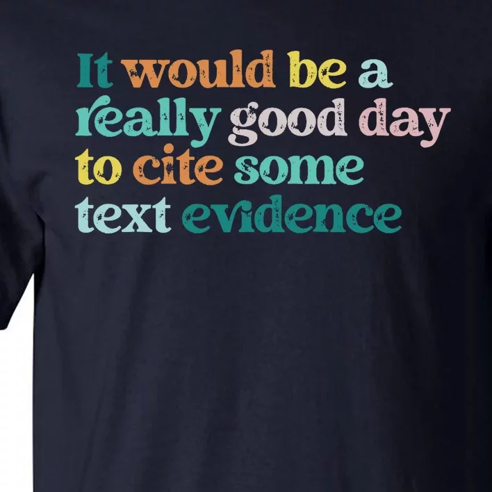 Prove It Text Funny Cite Your Evidence For Student Teachers Tall T-Shirt