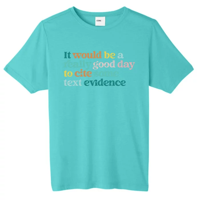 Prove It Text Funny Cite Your Evidence For Student Teachers ChromaSoft Performance T-Shirt