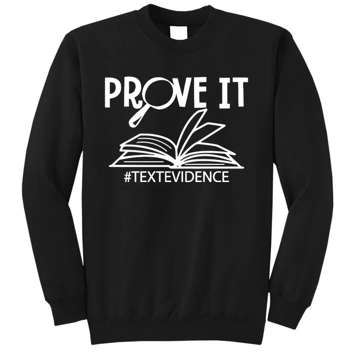 Prove It Text Evidence Tall Sweatshirt