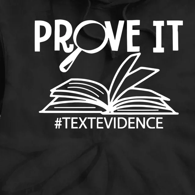 Prove It Text Evidence Tie Dye Hoodie