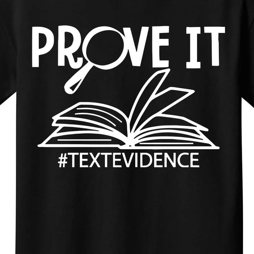 Prove It Text Evidence Kids T-Shirt