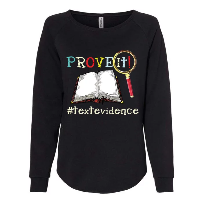 Prove It Text Evidence Reading Teacher Womens California Wash Sweatshirt