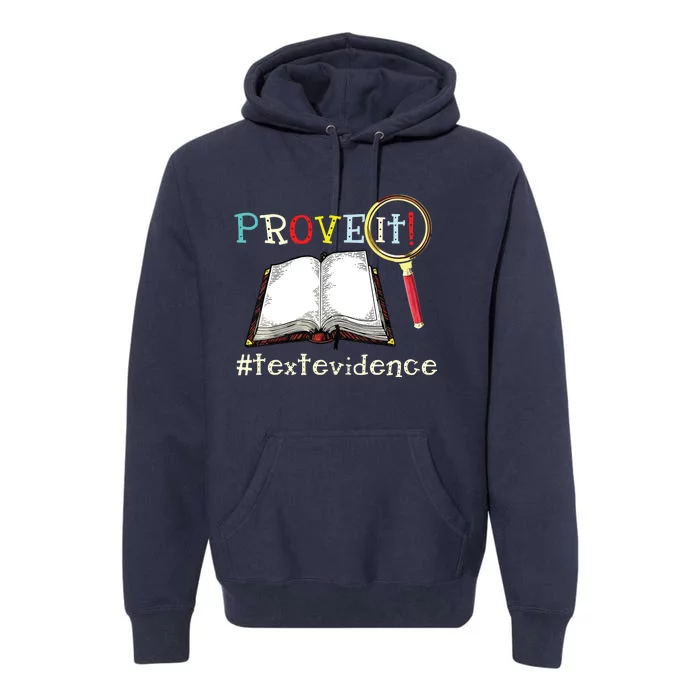 Prove It Text Evidence Reading Teacher Premium Hoodie