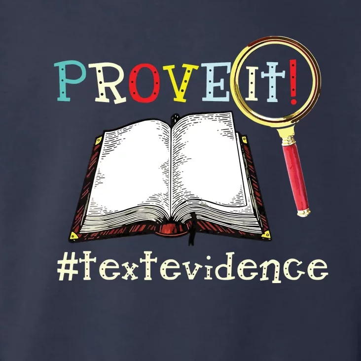 Prove It Text Evidence Reading Teacher Toddler Hoodie