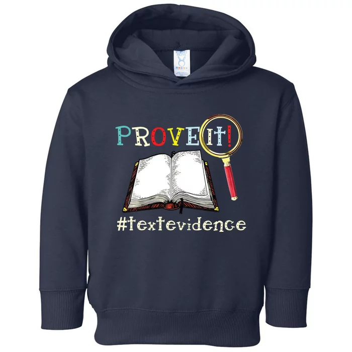 Prove It Text Evidence Reading Teacher Toddler Hoodie