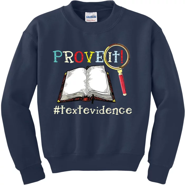 Prove It Text Evidence Reading Teacher Kids Sweatshirt